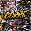 Favela no Corre 1 (Original) - Funk Malokeiro&MC RF3&Menino GS&MC Carpanezzi&MC Chorandun&Mc Vitinho JR&Mecteu