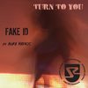 Turn To You (SirensCeol Remix) - Fake ID&Aura Hadkis