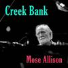 Bye Bye Blues - Mose Allison