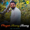 Phagun Haway Haway - Arijit Chakraborty