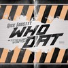 Who Dat (Explicit) - RickFrostyy&Spencer Boston