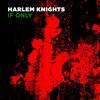 If Only (Asadinho Vox Dub) - Harlem Knights&Asadinho