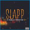 Slapp(feat. Mistah F.A.B.) (Explicit) - VP Mob$tar&Mistah F.A.B.