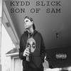 Son of Sam (Explicit) - Kydd Slick