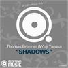 Shadows (Radio Edit) - Thomas Brenner&Yuji Tanaka