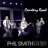 Cemetery Road - Phil Smith&the Blend Project