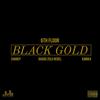 Black Gold (feat. Raggo Zulu Rebel, Chancy & Kanika) (Explicit) - 6th Floor&Raggo Zulu Rebel&Chancy&Kanika