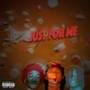 Just For Me (Explicit) - LSD&NICKBWE&Topher&Robin