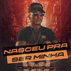 Nasceu Pra Ser Minha (Explicit) - MC Vitinho Avassalador