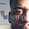 Without My Baby - TC