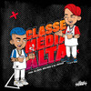 Classe Media Alta (Explicit) - Bonde R300