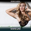 White Life (24 Bit Remastered) - Eddie Queen