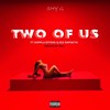 Two Of Us(feat. Doppla Effekk & Eez RaPoetic) (Explicit Version|Explicit) - Shy G&Doppla Effekk&Eez RaPoetic