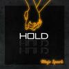 HOLD (Explicit) - Muje Spark