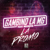 La promo (Explicit) - Gambino La MG&Negrito