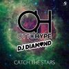 Catch the Stars (Beatfighterz & Phil DK Edit) - Otto Hype&DJ Diamond
