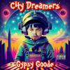 City Dreamers - Gypsy Goode
