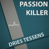 Passion Killer Remastered Edition (Original Mix) - Dries Tessens