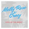 Love of the Music(feat. Crazy) - Melly Rose&crazy