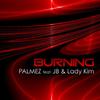 Burning (Disco Edit Mix) - Palmez&JB&Lady Kim