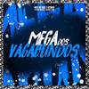 MEGA DOS VAGABUNDOS (Explicit) - DJ L Original&DJ DAAV&DJ Silva Original