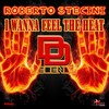 I Wanna Feel the Heat (Original Mix) - Roberto Stecini