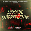 Louca de Entorpecente (Explicit) - MC Tavinho JP&Mc Surfista SP&DJ Charles Original&DJ Teivinho