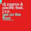 Get On The Floor (Remix) - DJ Zagros&Pacific&J.V.S.