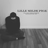 Lille Milde Pige - Pma&Lethal Disease