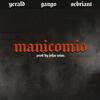 Manicomio (feat. Sebriant & Yerald) (Explicit) - Gango&Sebriant&Yerald