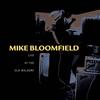 Blues Medley (Live) - Mike Bloomfield