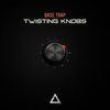 Twisting Knobs - Base Trap