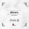 Blown(feat. Maka) (Explicit) - Naeto C&Maka