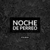 NOCHE DE PERREO (feat. Tirri La Roca) - Zeta Music&tirri la roca
