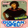 Yaz Dostum - Gülcan Opel