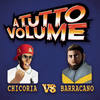 a tutto volume (Explicit) - Chicoria&Rafilù