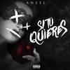 Si Tu Quieres (Explicit) - Anzel