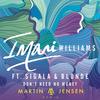 Don't Need No Money (Martin Jensen Extended Remix) - Imani Williams&Sigala&Blonde