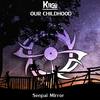 Our Childhood (Original Mix) - KIIGO