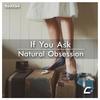 Natural Obsession (Original Mix) - If You Ask