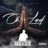 Oh Lord (Explicit) - Uncle Balli