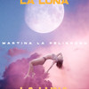 La Luna - Martina La Peligrosa