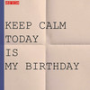 Keep Calm Today Is My Birthday - Nix'xon