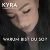 Warum bist du so? - Kyra&ArrEss