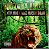 Outta Da Jungle (Explicit) - MyDJDre&Xtra Mike&Magg Miaski&Blab