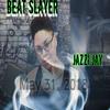 Beatslayer - Jazzi Jay