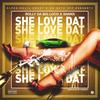 She Love Dat(feat. Shanx) (Explicit) - Rolly Da Big Loco&SHANX