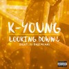 Looking Down (feat. DJ Rasimcan|Explicit) - K-Young&DJ Rasimcan
