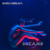 Dreams (Radio Version) - INCARMA