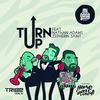 Turn Up - Mi Casa&Nathan Adams&Zepherin Saint